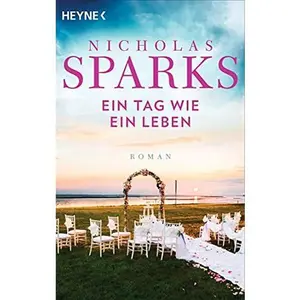 USED-Ein Tag wie ein Leben: Roman by Nicholas Sparks (Paperback)