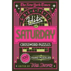 USED-The New York Times Greatest Hits of Saturday Crossword Puzzles: 100 Hard Puzzles by New York Times (Paperback)
