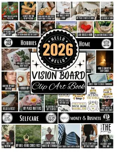 2026 Vision Board Clip Art Book: Vision Board Supplies with 600+ Inspiring Pictures, Quotes, and Positive Affirmations for Women to Design the Future You Dream Of Paperback