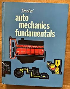 USED Book - Auto Mechanics Fundamentals (How and Why of the Design, Construction and Operation of Automotive Units) by Martin Wall Stockel (Hardcover) - english