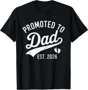 Promoted to Dad 2026 T-Shirt Pure Cotton Graphic Tees Menswear Top: Gifts for Men & Women