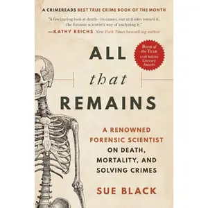 All That Remains: A Renowned Forensic Science Expert on Death, Mortality, and Solving True Crimes - Paperback Book for Literature and Art Enthusiasts