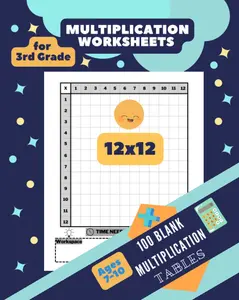 Multiplication Worksheets for 3rd Grade: 100 Blank Multiplication Tables 12 x 12, Age 7 to10