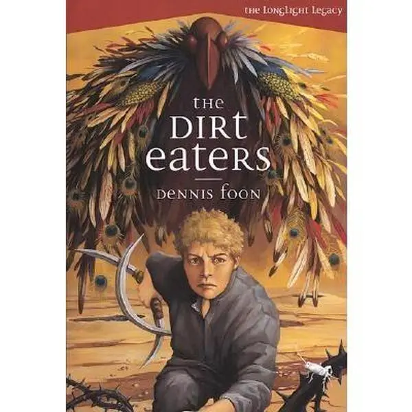 USED-The Dirt Eaters (The Longlight Legacy, 1) by Dennis Foon (Paperback)
