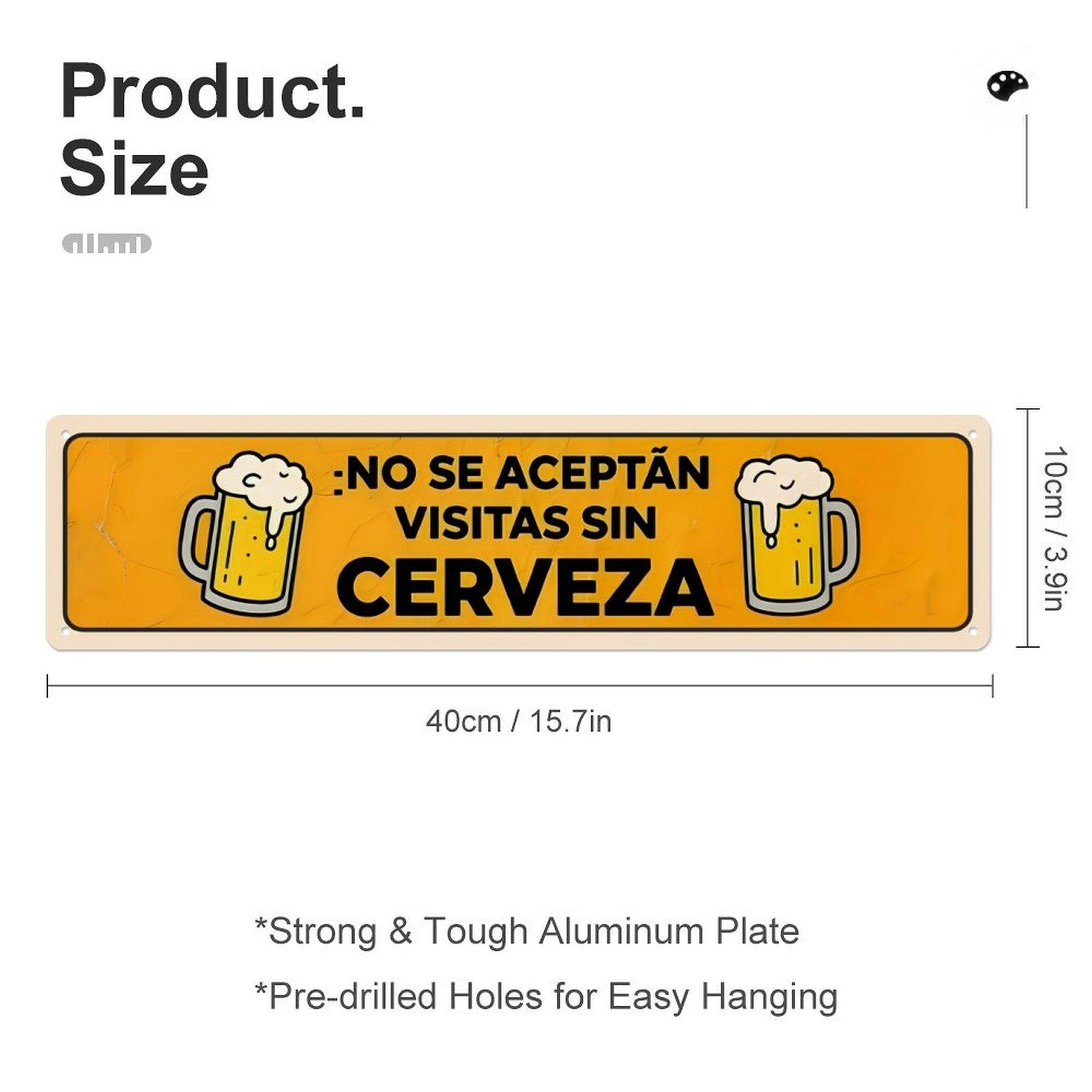16×4 Inch "No Se Aceptan Visitas Sin Cerveza" Funny Metal Sign, Vintage Spanish Beer Aluminum Wall Decor, Pre-drilled Humorous Bar Sign for Home Man Cave, Novelty Gift for Beer Lovers