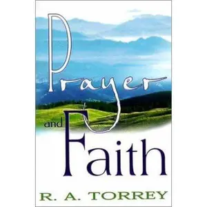 USED-Prayer And Faith by TORREY R A (Paperback)