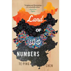 Land Of Big Numbers: Stories by Te-Ping Chen [Paperback Book]