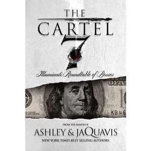 The Cartel 7: Illuminati: Roundtable of Bosses -- Ashley &. Jaquavis, Paperback