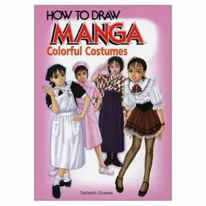 USED-How To Draw Manga Volume 14: Colorful Costumes by Tadashi Ozawa (Paperback)