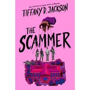The Scammer by Tiffany D. Jackson [Hardback Book]