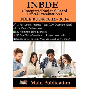 INBDE , ( Integrated National Board Dental Examination ) PREP BOOK 2024-2025 .: 2 Full-Length Practice Tests (100 Questions Each)