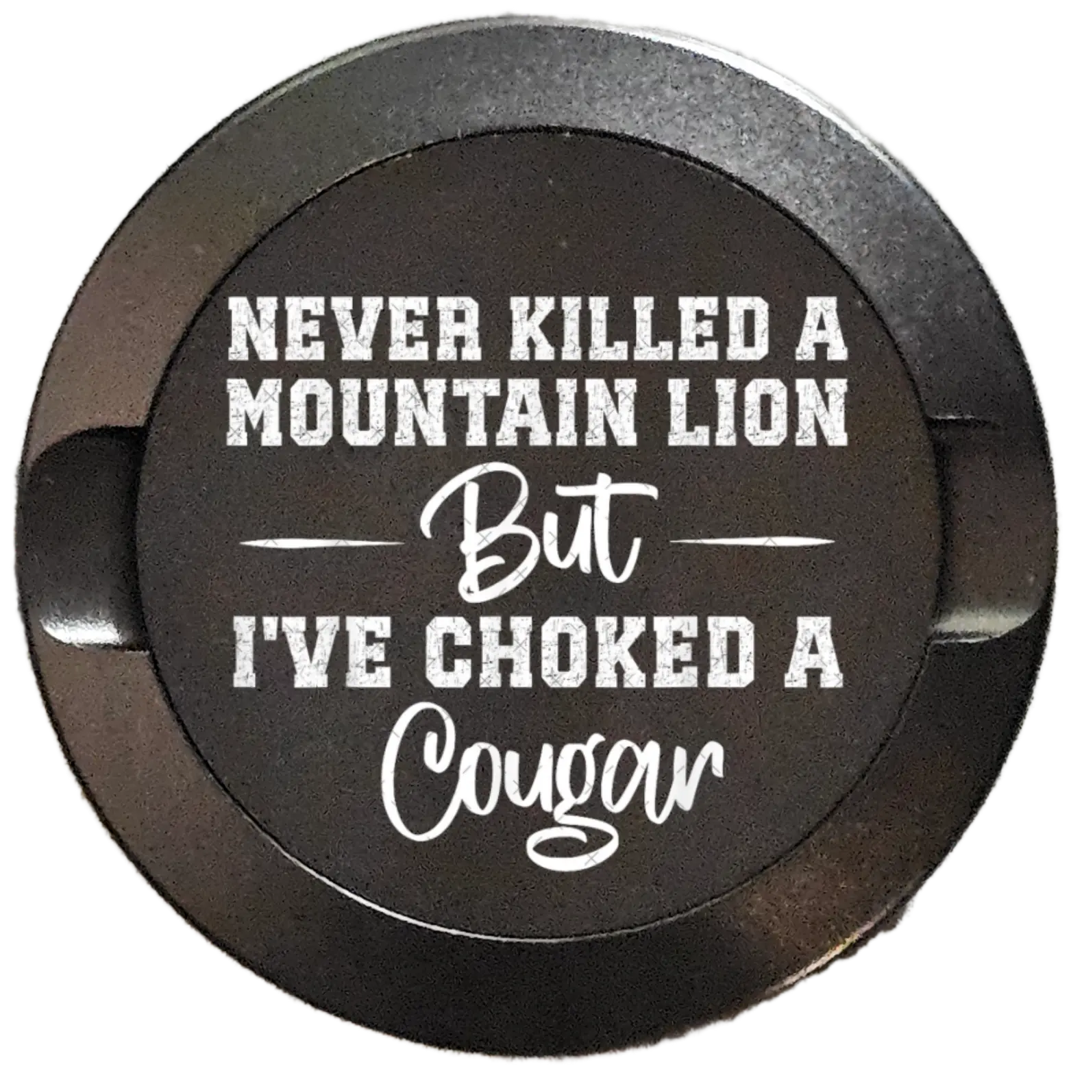 Never killed a Mountain Lyon But I've Choked a Cougar-My Tyn Co. Custom Aluminum ZYN Tyns for ZYN Pouches Waterproof and Airtight, 2 Compartments!