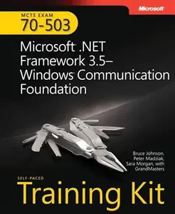 USED-MCTS Self-Paced Training Kit (Exam 70-503): Microsoft® .NET Framework 3.5 Windows® Communication Foundation by Bruce Johnson (Hardcover)