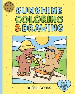 Bobbie Goods Sunshine Coloring & Drawing: With a Bonus Coloring Pad -- Bobbie Goods - Paperback