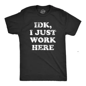 Mens IDK I Just Work Here T Shirt Funny Office Worker Joke Tee for Guys Mens Funny T Shirts Cool Vintage Fashion T-Shirt Gift Classic Menswear Sarcastic Apparel for Men Funny Office Short Sleeve Novelty Tees Black -
