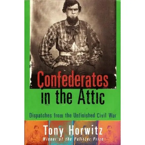 USED Book - Confederates in the Attic: Dispatches from the Unfinished Civil War by tony-horwitz (Unknown) - english