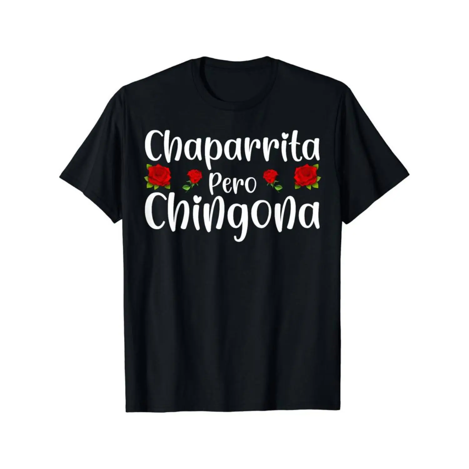 Casual T-shirt Chaparrita Pero Chingona T-Shirt Comfy Menswear