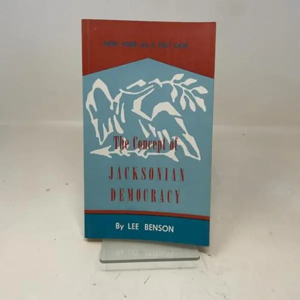 USED-The Concept of Jacksonian Democracy: New York as a Test Case (Princeton Legacy Library) by Lee Benson (Paperback)