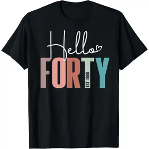100% Cotton Hello Forty 40yr Est. 1986 Women 40th Birthday 40 Years Old T-Shirt
