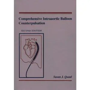 USED-Comprehensive Intraaortic Balloon Counterpulsation by Susan J. Quaal RN  PhD  CVS  CCRN (Paperback)