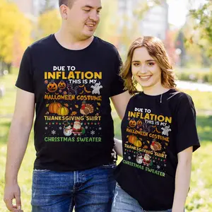 CubeBik Due To Inflation This Is My Halloween Costume Thanksgiving Shirt Ugly Christmas Sweater T-Shirt
