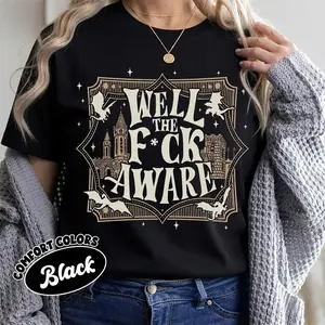 Xaden Riorson Comfort tshirt Shirt, Funny Fourth Wing Dragon Rider Quote T Shirt, Well The Aware Tee, Gift For Book Lover