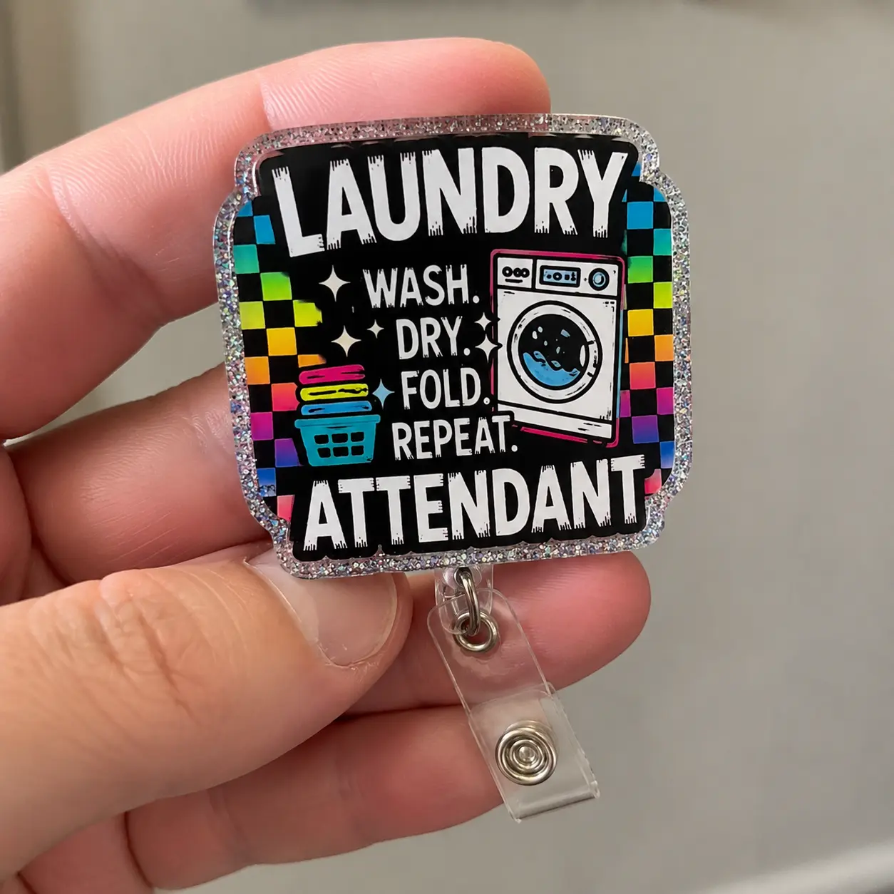 Badge Reel For Laundry Attendant, Wash Dry Fold Repeat Glitter Edge Acrylic ID Holder, Retractable Reel, Hotel Staff Appreciation Gift