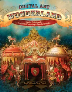 USED-Digital Art Wonderland: Creative Techniques for Inspirational Journaling & Beautiful Blogging by Sullins, Angi (Paperback)