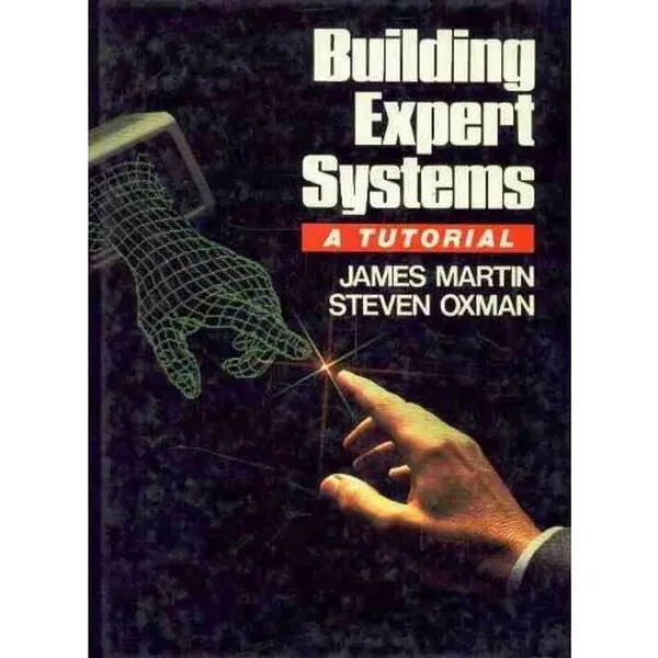 USED-Building Expert Systems: A Tutorial by James Martin (Hardcover)