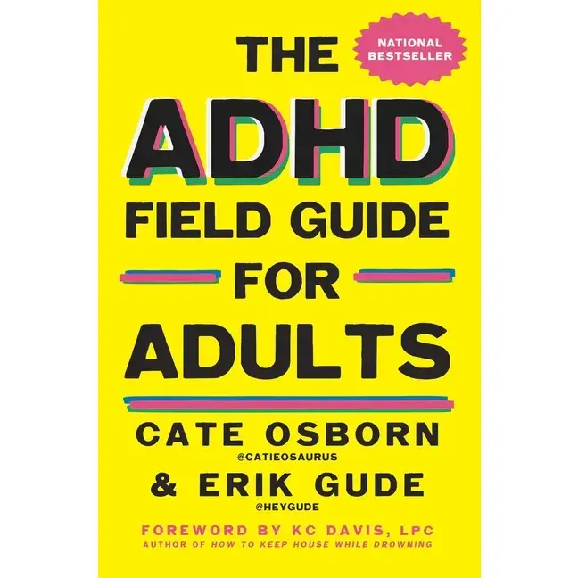 The ADHD Field Guide for Adults