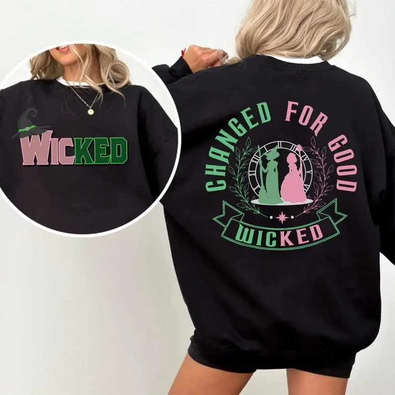 Wicked Change For Good Glitter Two Side Sweatshirt, Witches Of OZ Funny, Elphaba and Glinda Tee, Wicked Musical Movie Fan Xmas Gift, Sweatshirt, tee