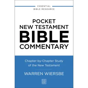 Pocket New Testament Bible Commentary: Chapter-by-Chapter Study of the New Testament (Nelson’s Pocket Reference Series) by Warren W. Wiersbe [Paperback Book]