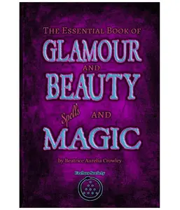 Essential Glamour & Beauty Spells and Witchcraft Paperback Book - Spiritual Guide for Wiccans - Enhances Aura, Includes Magic Rituals for Practice - 4-3-2025