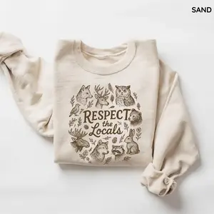 National Park Vintage Sweatshirt, Respect The Locals Sweatshirt, Camping Sweater, Gift For Camping Lover, Funny Animals, Top Nature Mom, Cotton Fabric, Gift For Her