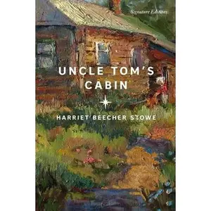 Uncle Tom's Cabin -- Harriet Beecher Stowe, Paperback