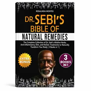 Dr Sebi's Bible of Natural Remedies - 3 Books in 1- Complete Collection of Alkaline Herbs Anti Inflammatory Diet & Holistic Treatments for Holistic Health