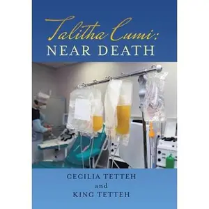USED-Talitha Cumi: Near Death by Tetteh, Cecilia (Hardcover)