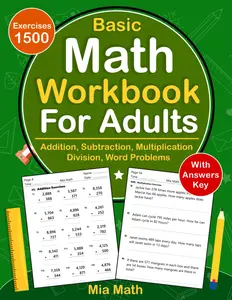 Basic Math Workbook For Adults With Addition, Subtraction, Multiplication,Division, Word Problems: Daily Math Practice Workbook For Adults With 1500 ...For Adults | Math Worksheets For Adults