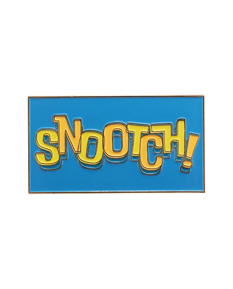 "Snootch!" Pin