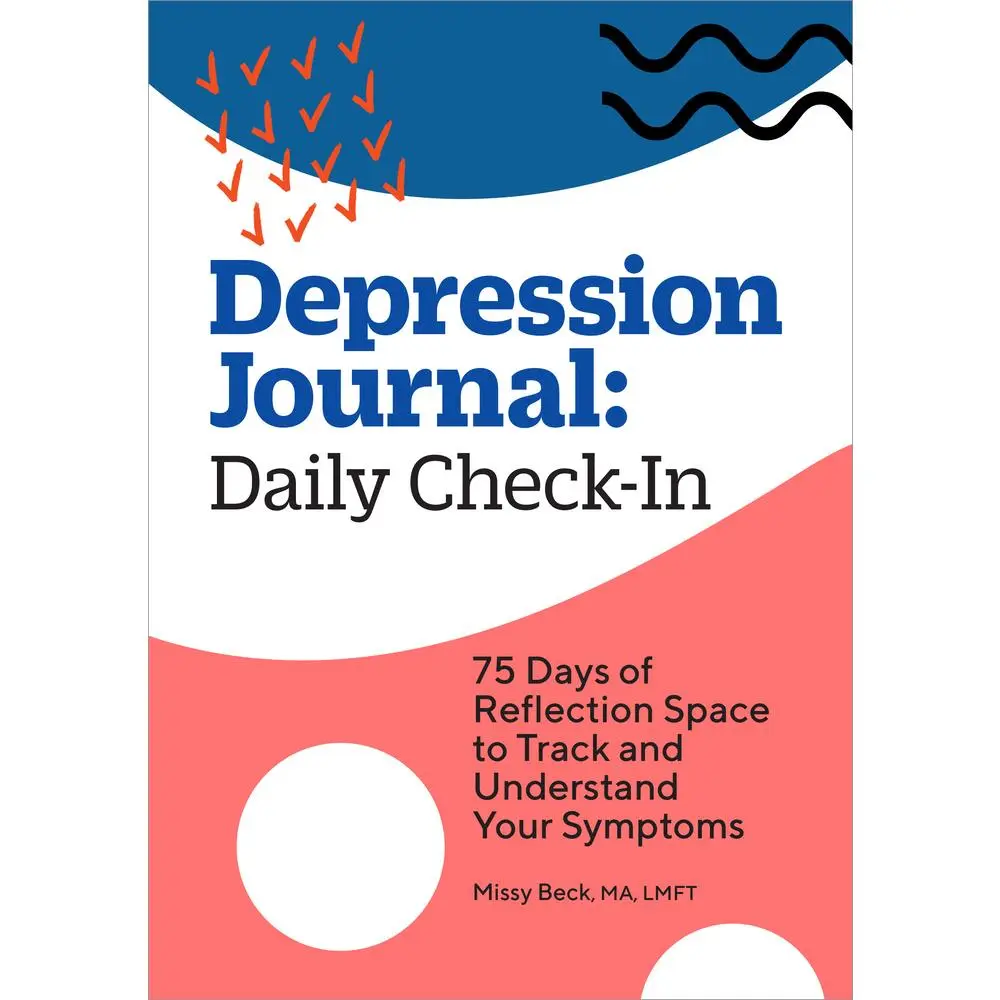 USED-Depression Journal: Daily Check-In: 75 Days of Reflection Space to Track and Understand Your Symptoms by Beck, Missy (Paperback)
