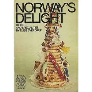 USED-Norway's Delights Cookbook: Norway's Delight Dishes and Specialties by Elise Sverdrup (Paperback)