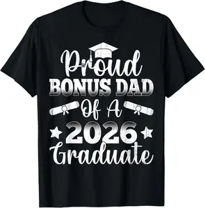 100% Cotton Class of 2026 Proud Bonus Dad Graduation Senior Father T-Shirt