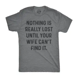 Mens Nothing Is Really Lost Until Your Wife Cant Find It T Shirt Funny Mothers Day Tee Mens Funny T Shirts Cool Vintage Fashion T-Shirt Gift Classic Menswear Mother's Day Apparel for Men Novelty Tees for Guys Dark Grey