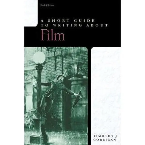USED-A Short Guide to Writing about Film (Short Guides Series) by Timothy Corrigan (Paperback)