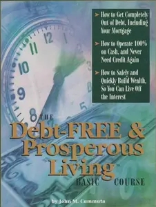 USED-Debt-Free and Prosperous Living Home Study Course by John M. Cummuta (Paperback)