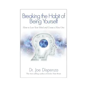 Breaking The Habit of Being Yourself: How to Lose Your Mind and Create a New One by Joe Dispenza (Paperback) Self Improvement Journal Guided Journal