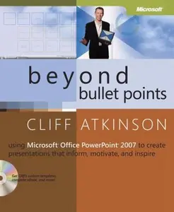 USED-Beyond Bullet Points: Using Microsoft® Office PowerPoint® 2007 to Create Presentations That Inform, Motivate, and Inspire: Using Microsoft® Office PowerPoint® 2007 to Creat Presentations That Inform, Motivate, and Inspire (Paperback)