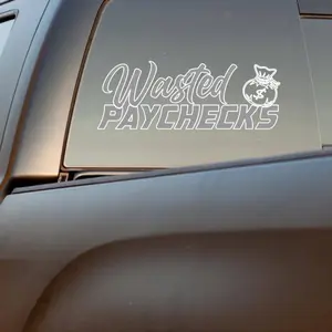 Wasted Paychecks Decal for Trucks, Cars, and More