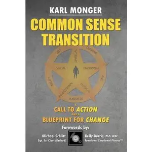 USED-Common Sense Transition: A Call to Action and A Blueprint for Change by Monger, Karl P. (Paperback)