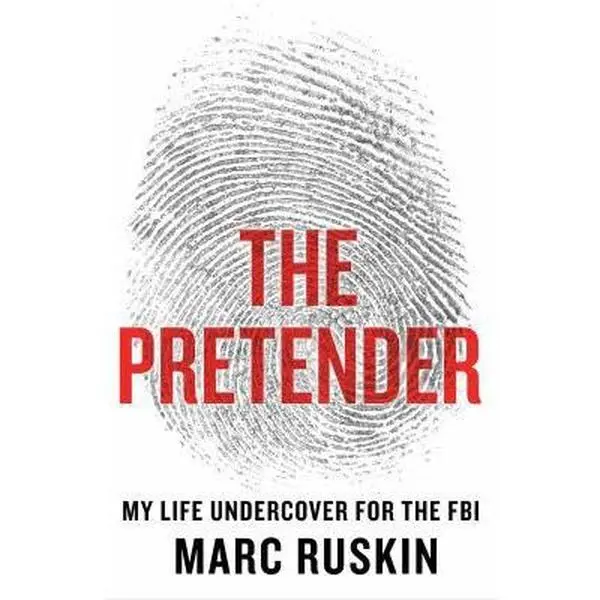 USED Book - The Pretender: My Life Undercover for the FBI by Ruskin, Marc (Hardcover) - english